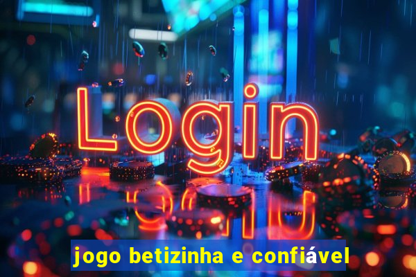 jogo betizinha e confiável